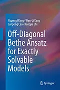 E-Book (pdf) Off-Diagonal Bethe Ansatz for Exactly Solvable Models von Yupeng Wang, Wen-Li Yang, Junpeng Cao