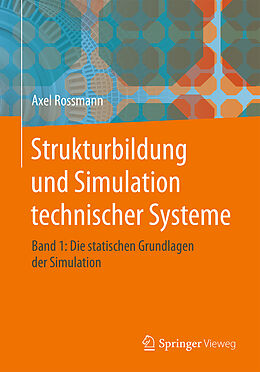 Kartonierter Einband Strukturbildung und Simulation technischer Systeme Band 1 von Axel Rossmann