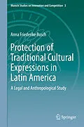 E-Book (pdf) Protection of Traditional Cultural Expressions in Latin America von Anna Friederike Busch