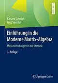 E-Book (pdf) Einführung in die Moderne Matrix-Algebra von Karsten Schmidt, Götz Trenkler