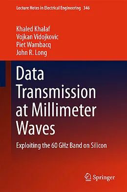 E-Book (pdf) Data Transmission at Millimeter Waves von Khaled Khalaf, Vojkan Vidojkovic, Piet Wambacq