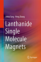 eBook (pdf) Lanthanide Single Molecule Magnets de Jinkui Tang, Peng Zhang