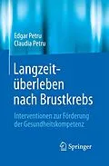 E-Book (pdf) Langzeitüberleben nach Brustkrebs von Edgar Petru, Claudia Petru