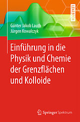 E-Book (pdf) Einführung in die Physik und Chemie der Grenzflächen und Kolloide von Günter Jakob Lauth, Jürgen Kowalczyk