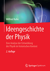 Kartonierter Einband Ideengeschichte der Physik von Wilfried Kuhn