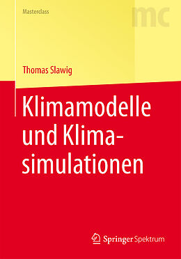 Kartonierter Einband Klimamodelle und Klimasimulationen von Thomas Slawig