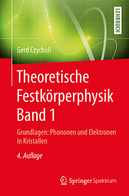 Kartonierter Einband Theoretische Festkörperphysik Band 1 von Gerd Czycholl