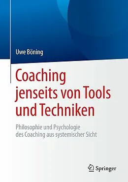 E-Book (pdf) Coaching jenseits von Tools und Techniken von Uwe Böning