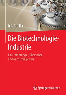 Kartonierter Einband Die Biotechnologie-Industrie von Julia Schüler