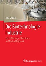 E-Book (pdf) Die Biotechnologie-Industrie von Julia Schüler