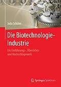 E-Book (pdf) Die Biotechnologie-Industrie von Julia Schüler