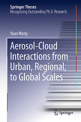 Livre Relié Aerosol-Cloud Interactions from Urban, Regional, to Global Scales de Yuan Wang