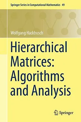 E-Book (pdf) Hierarchical Matrices: Algorithms and Analysis von Wolfgang Hackbusch