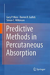 E-Book (pdf) Predictive Methods in Percutaneous Absorption von Gary P. Moss, Darren R. Gullick, Simon C. Wilkinson