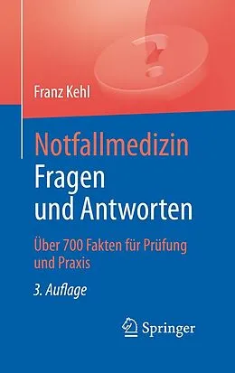 E-Book (pdf) Notfallmedizin. Fragen und Antworten von Franz Kehl