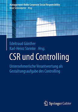 Kartonierter Einband CSR und Controlling von Edeltraud Günther, Karl-Heinz Steinke