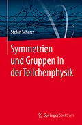 E-Book (pdf) Symmetrien und Gruppen in der Teilchenphysik von Stefan Scherer