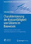 E-Book (pdf) Charakterisierung der Kratzanfälligkeit von Gläsern im Bauwesen von Sebastian Schula