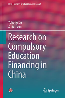 Livre Relié Research on Compulsory Education Financing in China de Zhijun Sun, Yuhong Du