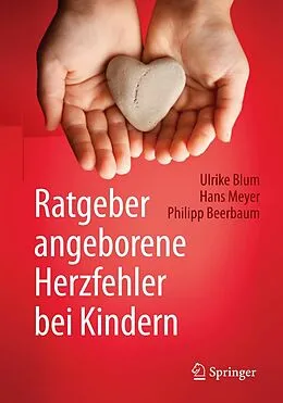 E-Book (pdf) Ratgeber angeborene Herzfehler bei Kindern von Ulrike Blum, Hans Meyer, Philipp Beerbaum