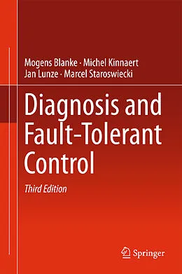 E-Book (pdf) Diagnosis and Fault-Tolerant Control von Mogens Blanke, Michel Kinnaert, Jan Lunze
