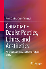 eBook (pdf) Canadian-Daoist Poetics, Ethics, and Aesthetics de John Z. Ming Chen, Yuhua Ji