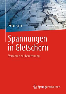 E-Book (pdf) Spannungen in Gletschern von Peter Halfar