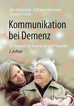 E-Book (pdf) Kommunikation bei Demenz von Julia Haberstroh, Katharina Neumeyer, Johannes Pantel