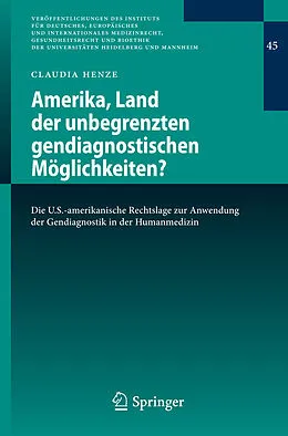 E-Book (pdf) Amerika, Land der unbegrenzten gendiagnostischen Möglichkeiten? von Claudia Henze