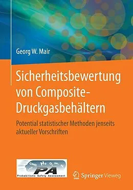 E-Book (pdf) Sicherheitsbewertung von Composite-Druckgasbehältern von Georg W. Mair