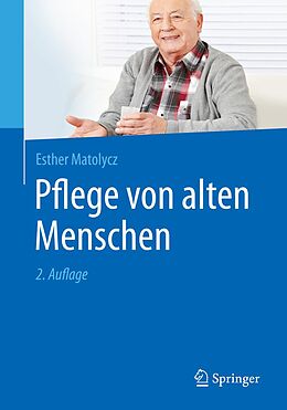 E-Book (pdf) Pflege von alten Menschen von Esther Matolycz