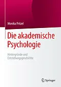 E-Book (pdf) Die akademische Psychologie: Hintergründe und Entstehungsgeschichte von Monika Pritzel