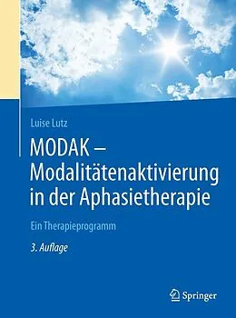 E-Book (pdf) MODAK - Modalitätenaktivierung in der Aphasietherapie von Luise Lutz