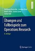 E-Book (pdf) Übungen und Fallbeispiele zum Operations Research von Wolfgang Domschke, Andreas Drexl, Robert Klein