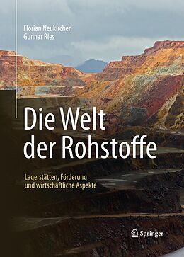 E-Book (pdf) Die Welt der Rohstoffe von Florian Neukirchen, Gunnar Ries