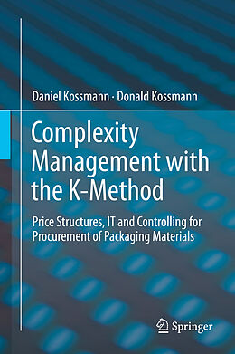 E-Book (pdf) Complexity Management with the K-Method von Daniel Kossmann, Donald Kossmann