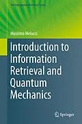 E-Book (pdf) Introduction to Information Retrieval and Quantum Mechanics von Massimo Melucci
