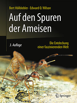 Kartonierter Einband Auf den Spuren der Ameisen von Bert Hölldobler, Edward O. Wilson