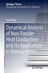 E-Book (pdf) Dynamical Analysis of Non-Fourier Heat Conduction and Its Application in Nanosystems von Yuan Dong