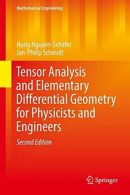 E-Book (pdf) Tensor Analysis and Elementary Differential Geometry for Physicists and Engineers von Hung Nguyen-Schäfer, Jan-Philip Schmidt