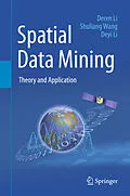 E-Book (pdf) Spatial Data Mining von Deren Li, Shuliang Wang, Deyi Li