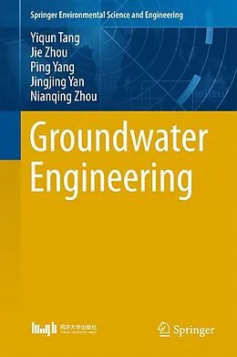 E-Book (epub) Groundwater Engineering von Yiqun Tang, Jie Zhou, Ping Yang
