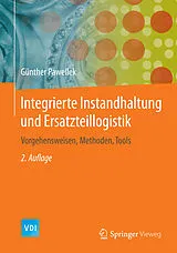 E-Book (pdf) Integrierte Instandhaltung und Ersatzteillogistik von Günther Pawellek