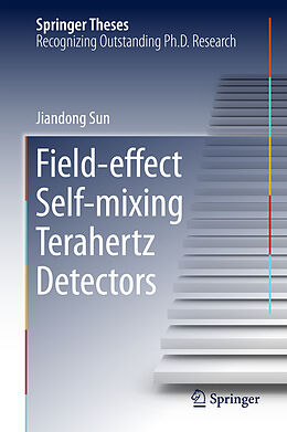 Fester Einband Field-effect Self-mixing Terahertz Detectors von Jiandong Sun