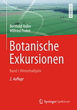 E-Book (pdf) Botanische Exkursionen, Bd. I: Winterhalbjahr von Berthold Haller, Wilfried Probst