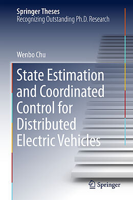 Fester Einband State Estimation and Coordinated Control for Distributed Electric Vehicles von Wenbo Chu