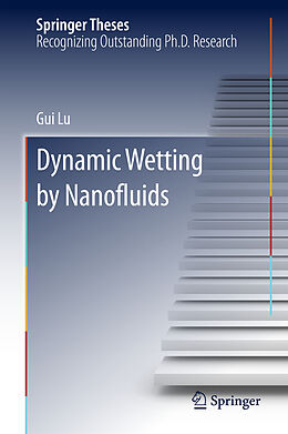 Fester Einband Dynamic Wetting by Nanofluids von Gui Lu