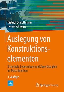 E-Book (pdf) Auslegung von Konstruktionselementen von Dietrich Schlottmann, Henrik Schnegas