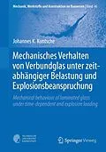 E-Book (pdf) Mechanisches Verhalten von Verbundglas unter zeitabhängiger Belastung und Explosionsbeanspruchung von Johannes K. Kuntsche