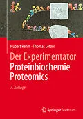 E-Book (pdf) Der Experimentator: Proteinbiochemie/Proteomics von Hubert Rehm, Thomas Letzel